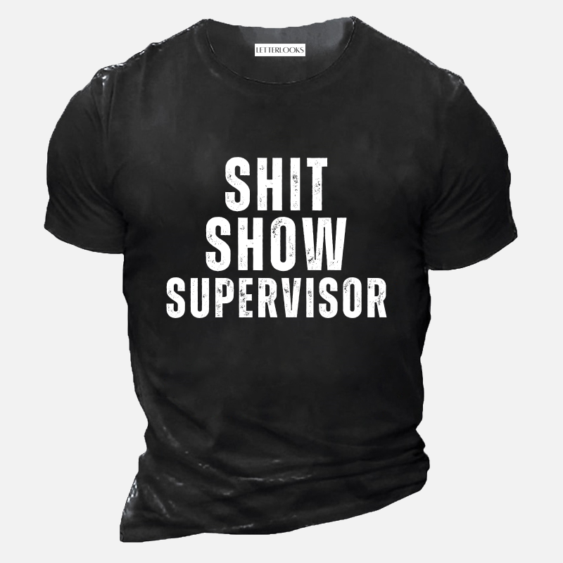 Shit Show Supervisor Men's Casual T-Shirt