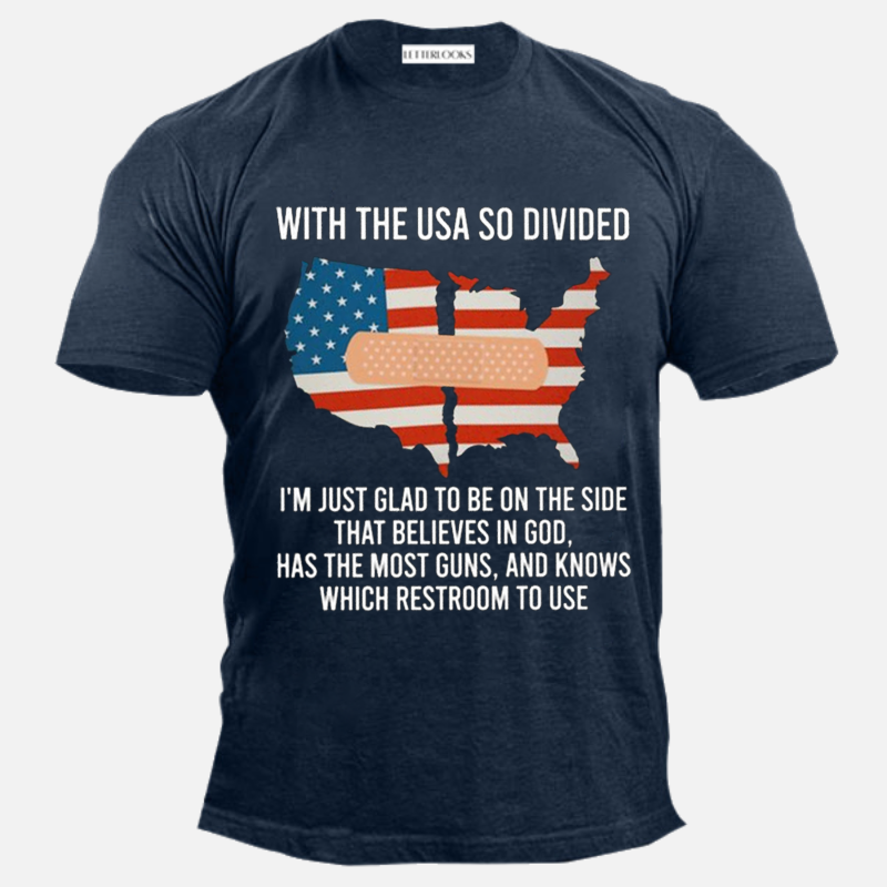 With The USA So Divided I’m Just Glad To Be On The Side That Believes In God Men's T-Shirt