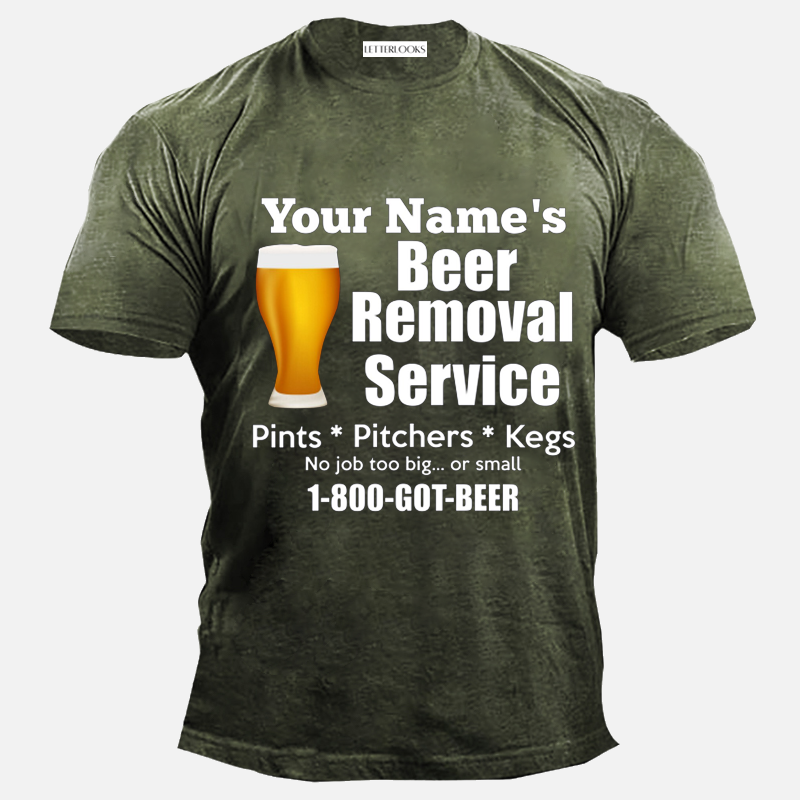Your Name's Beer Removal Service Funny Drinking Men's T-Shirt